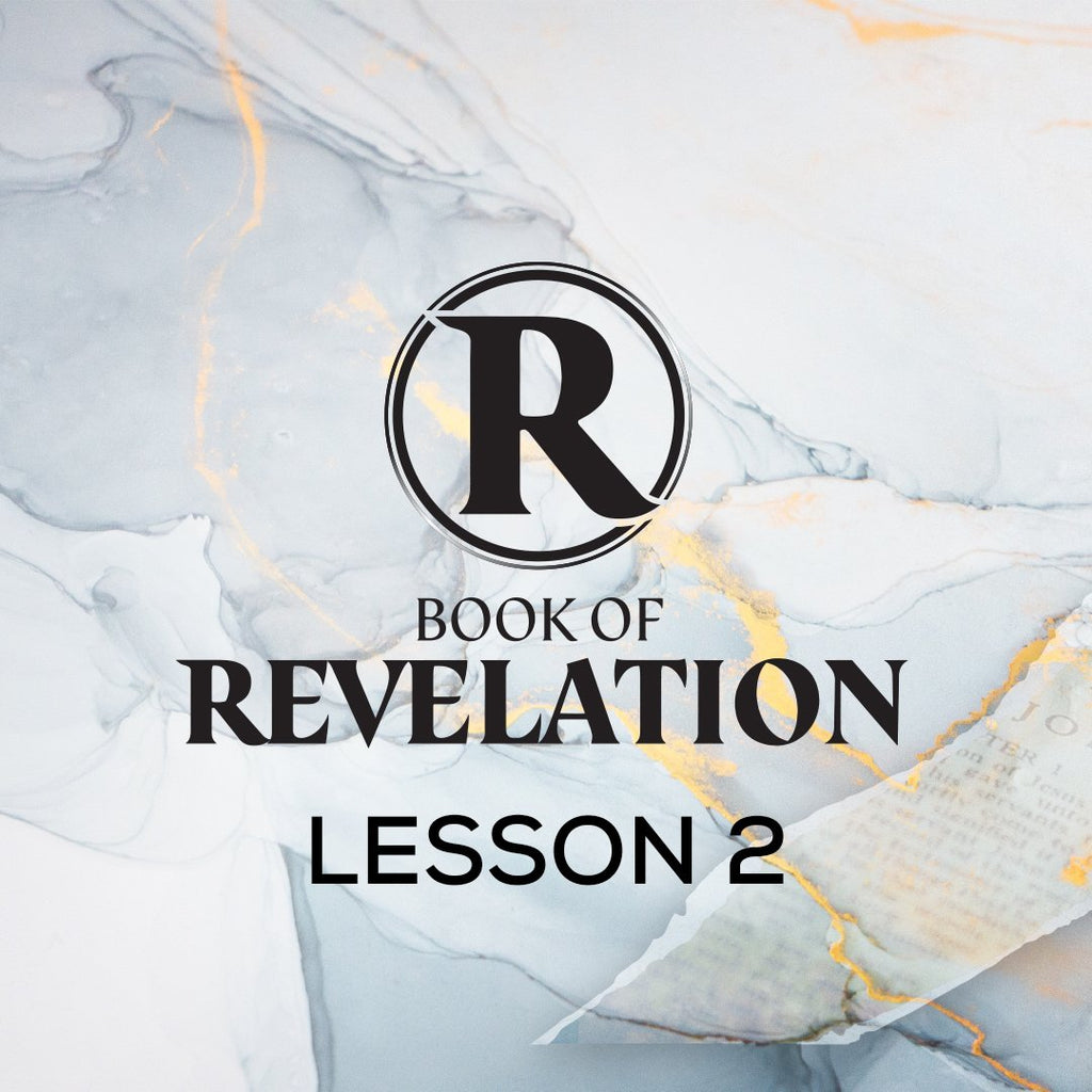 Lesson 2 Message to the Church of Ephesus (Rev 1-2) - Book Of Revelation 2020 Video Series