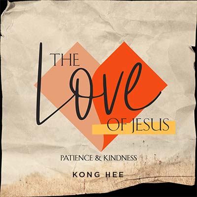 20200509 The Love of Jesus: Patience & Kindness, MP3