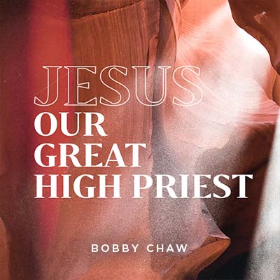 20200418 Jesus Our Great High Priest, MP3, English