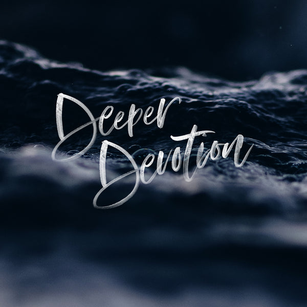 20180422 Deeper Devotion, MP3, English/Chinese