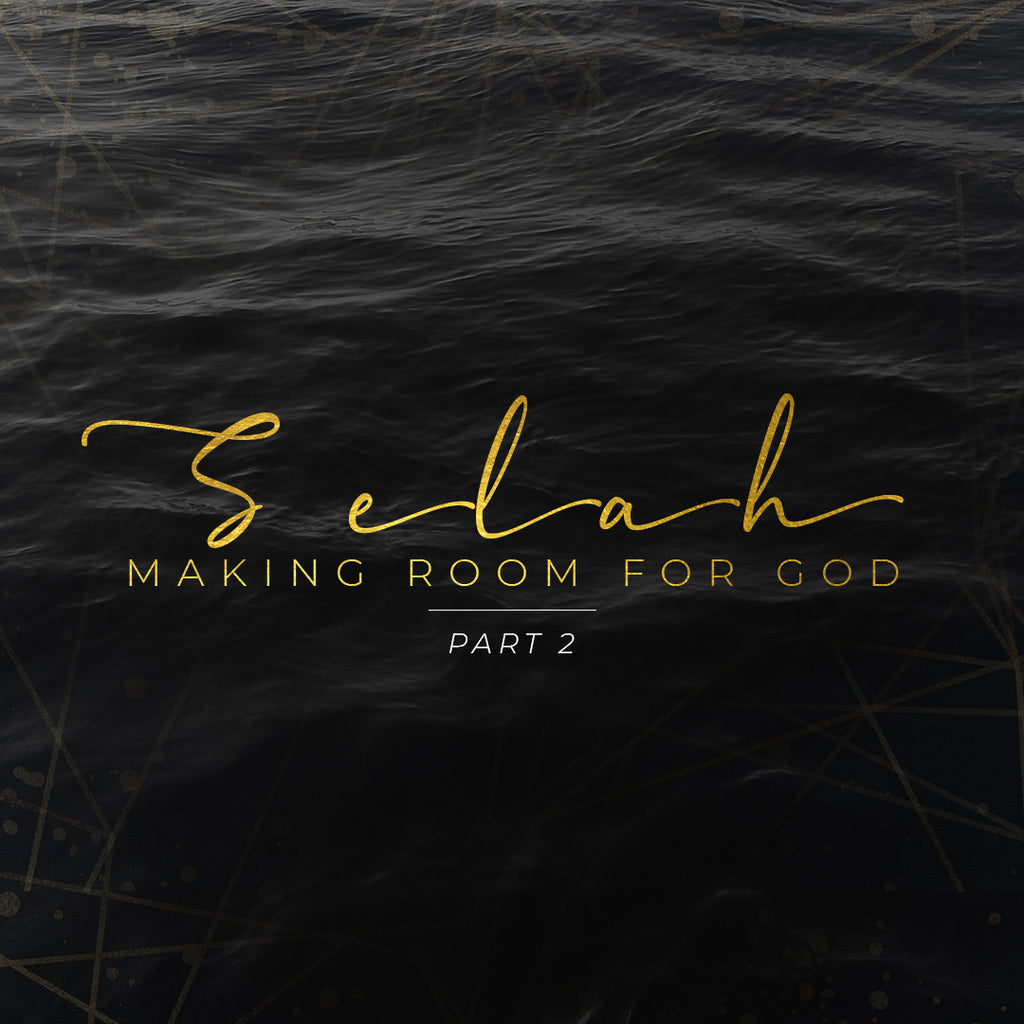 20190127 Selah - Making Room For God (Part 2), MP3, English