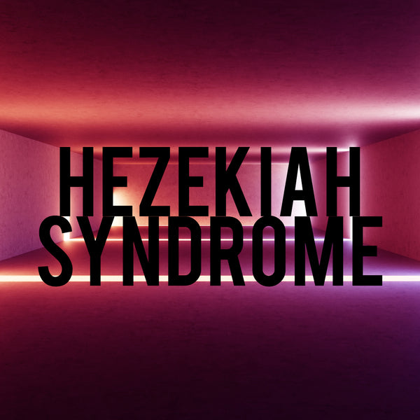 20180707 Hezekiah Syndrome, MP3, English