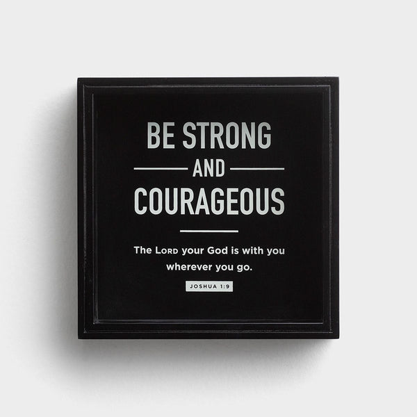 Be Strong & Courageous | Valet