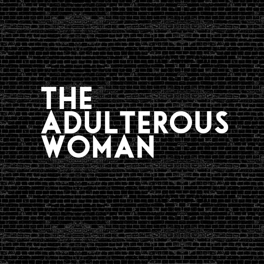 20150705 The Adulterous Woman, MP3