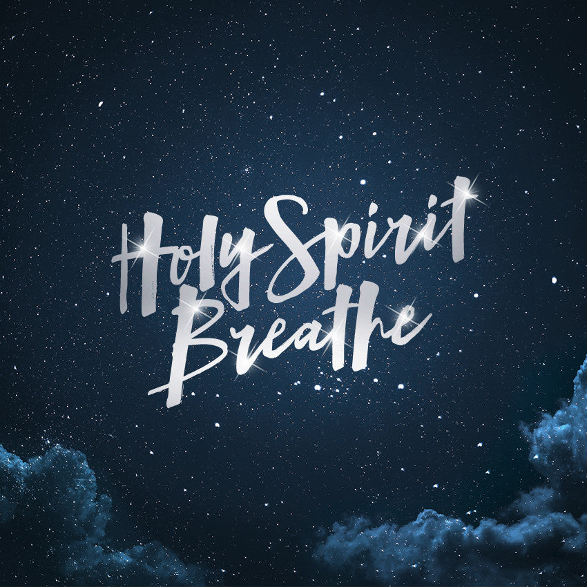 20160703 Holy Spirit Breathe, MP3, English