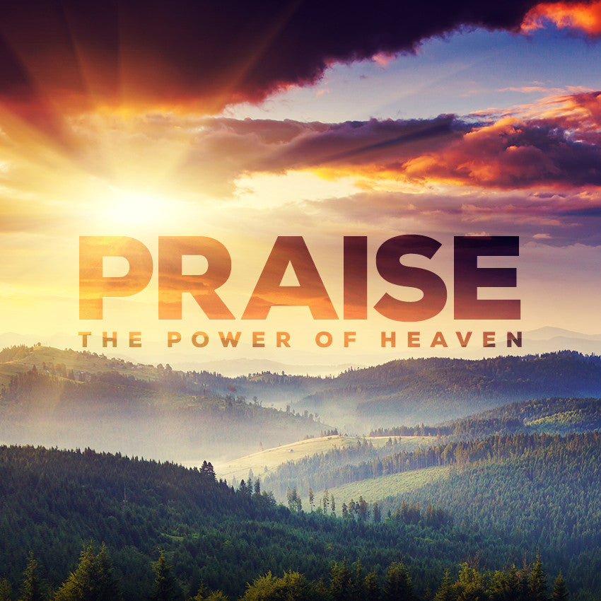 20160910 Praise is the Power of Heaven, MP3